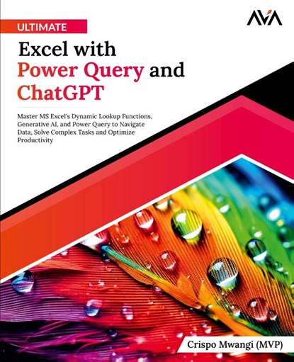 Ultimate Excel with Power Query and ChatGPT, Crispo Mwangi (Mvp) - Paperback - 9788196782610