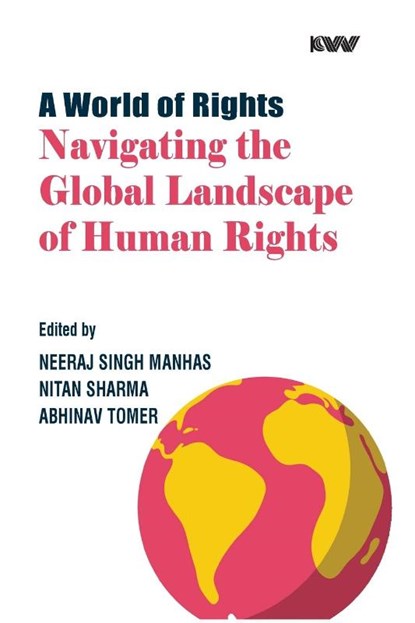 A World of Rights, Neeraj Singh Manhas ; Nitan Sharma ; Abhinav Tomar - Paperback - 9788196790035