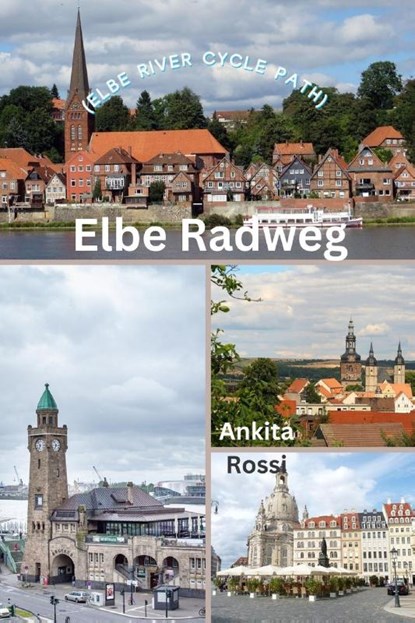 Elbe Radweg (Elbe River Cycle Path), Ankita Rossi - Paperback - 9788196846442