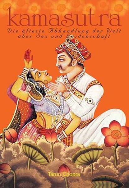 Kamasutra: Worlds Oldest Treatise On Sex (German), Tarun Chopra - Ebook - 9788197003516