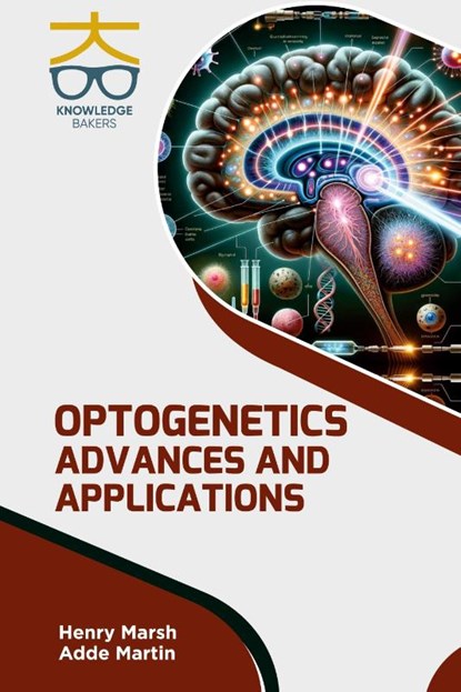 Optogenetics, Henry Marsh ; Adde Martin - Gebonden - 9788197595745