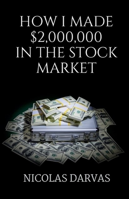 How I Made $2000000 in the Stock Market, Nicolas Darvas - Paperback - 9788197915116