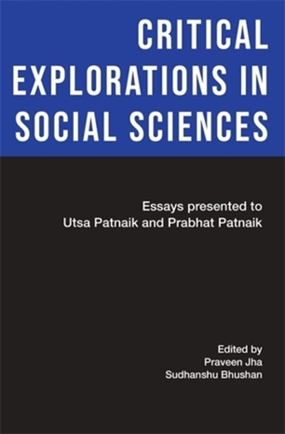 Critical Explorations in Social Sciences, Praveen Jha ; Sudhanshu Bhushan - Gebonden - 9788197938344
