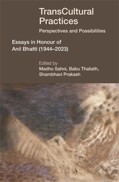 TransCultural Practices, Babu Thaliath ; Madhu Sahni ; Shambhavi Prakash - Gebonden - 9788197938368