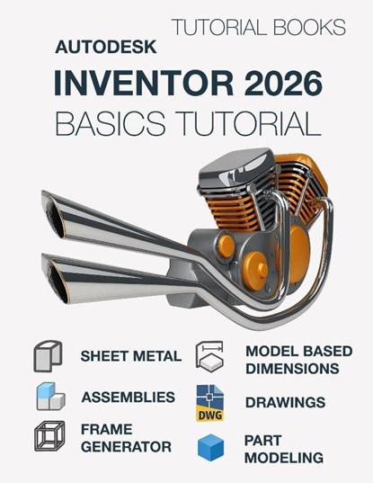 Autodesk Inventor 2026 Basics Tutorial (COLORED), Tutorial Books - Paperback - 9788198378316