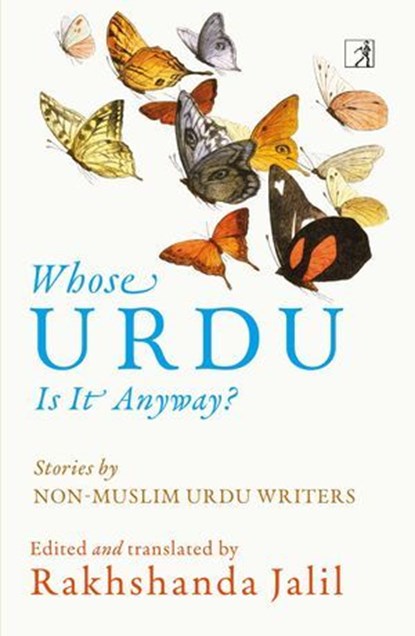 Whose Urdu Is It Anyway?, Dr Rakhshanda Jalil - Ebook - 9788198604101