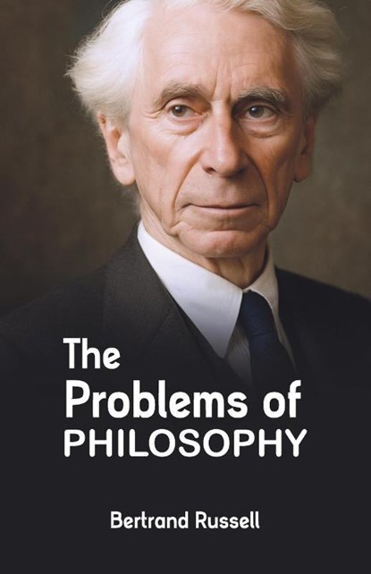 The Problems of Philosophy, Bertrand Russell - Paperback - 9788198985583