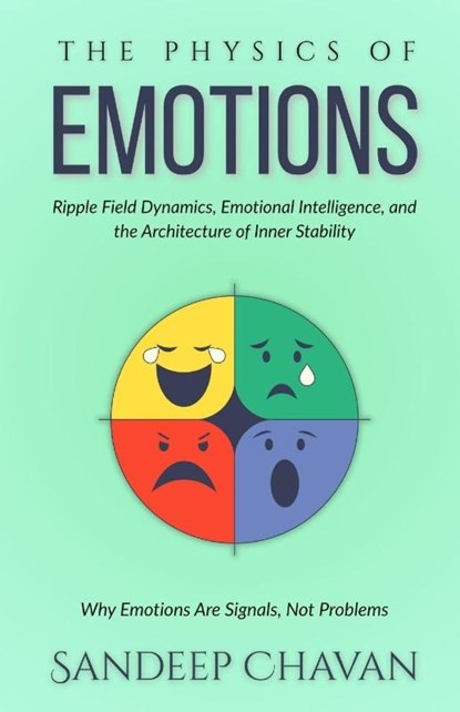 The Physics of Emotions, Sandeep Chavan - Paperback - 9788199682313