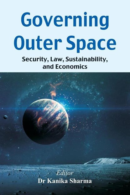 Governing Outer Space, Kanika Sharma - Paperback - 9788199773394