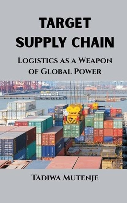 Target Supply Chain, Tadiwa Mutenje - Gebonden - 9788199802674