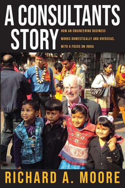 A Consultant's Story, Richard A Moore - Paperback - 9788218922284