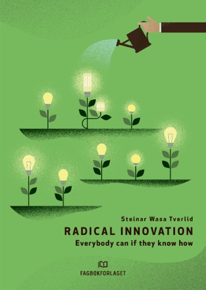 Radical Innovation, STEINAR WASA,  PhD Tverlid - Paperback - 9788245033779