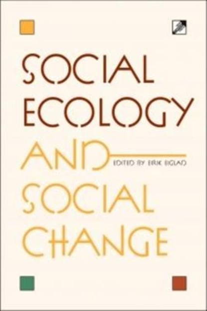 Social Ecology and Social Change, Eirik Eiglad - Paperback - 9788293064343
