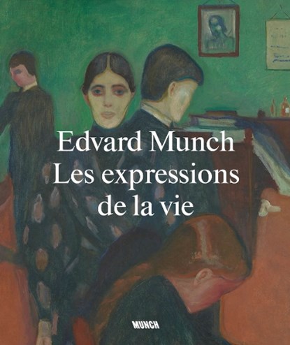 Edvard Munch: Life Expressions (French edition), Nikita Mathias ; Kate Bell - Paperback - 9788293560418
