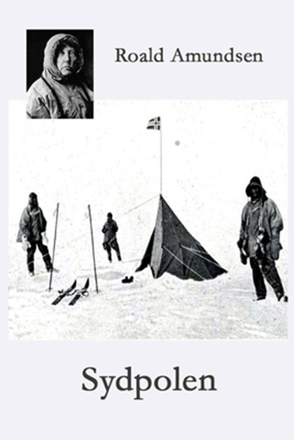 Sydpolen, Roald Amundsen - Paperback - 9788293684565