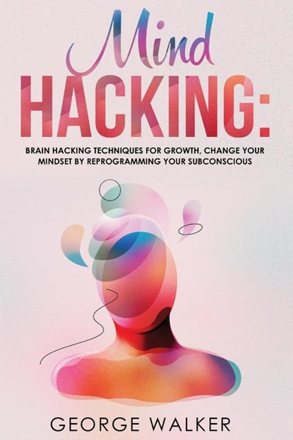 Mind Hacking, George Walker - Paperback - 9788293738237