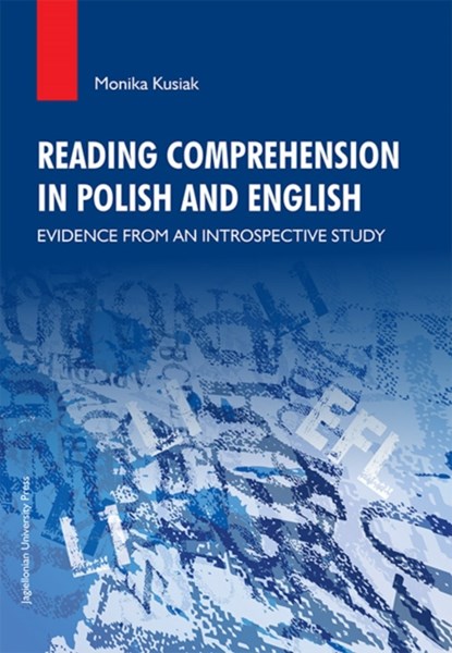 Reading Comprehension in Polish and English - Evidence from an Introspective Study, Monika Kusiak - Paperback - 9788323335139
