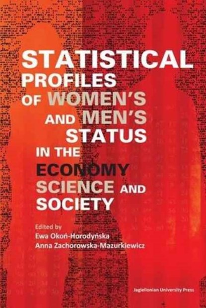 Statistical Profiles of Women's and Men's Status in the Economy, Science and Society, Ewa Okon-horodynska ; Anna Zachorowska-maz - Paperback - 9788323340072