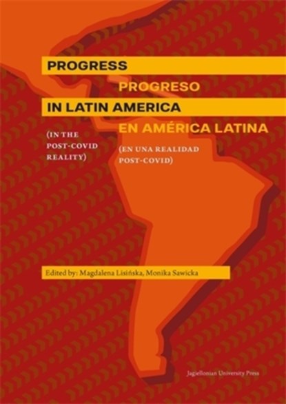 Progress in Latin America (in the Post-Covid reality), Magdalena Lisinska ; Monika Sawicka - Paperback - 9788323354048
