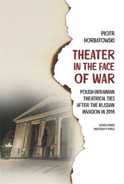 Theater in the Face of War, Piotr Horbatowski - Gebonden - 9788323354741