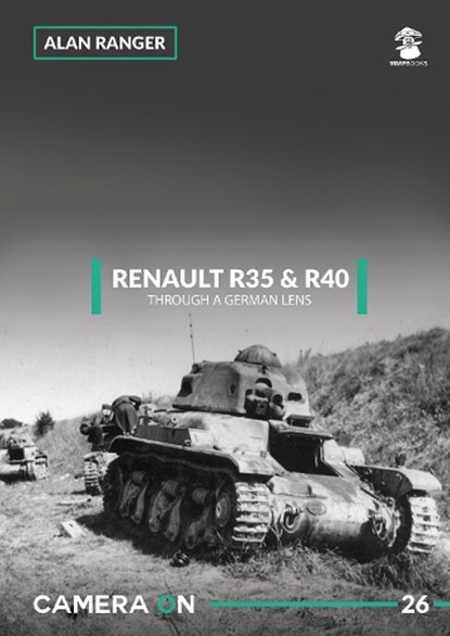 Renault R35 & R40 Through a German Lens, Alan Ranger - Paperback - 9788365958990