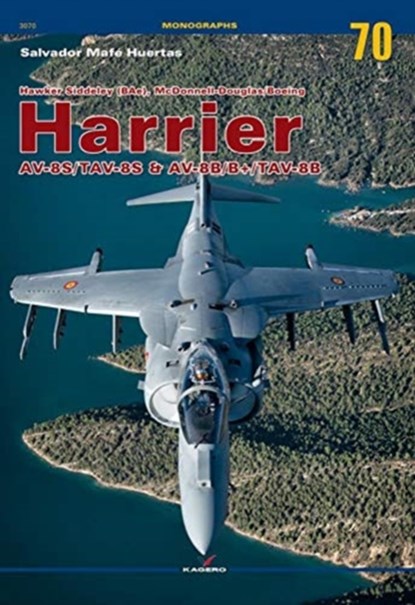 Hawker Siddeley (Bae), Mcdonnell-Douglas/Boeing Harrier Av-8s/Tav-8s & Av-8b/B+/Tav-8b, Salvador Mafe Huertas - Paperback - 9788366148833