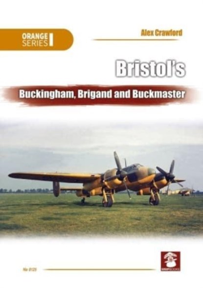 Bristol'S Buckingham, Brigand and Buckmaster, Alex Crawford ; John Smith - Paperback - 9788366549913