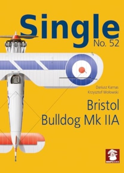Single No. 52 Bristol Bulldog MK IIA, Dariusz Karnas - Paperback - 9788367227629