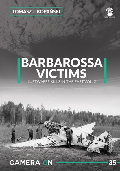 Camera ON 35 Barbarossa Victims vol. 2, Tomasz J. Kopanski - Paperback - 9788367227872