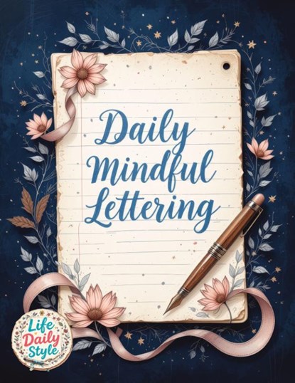 Daily Mindful Lettering, Life Daily Style - Paperback - 9788367484107