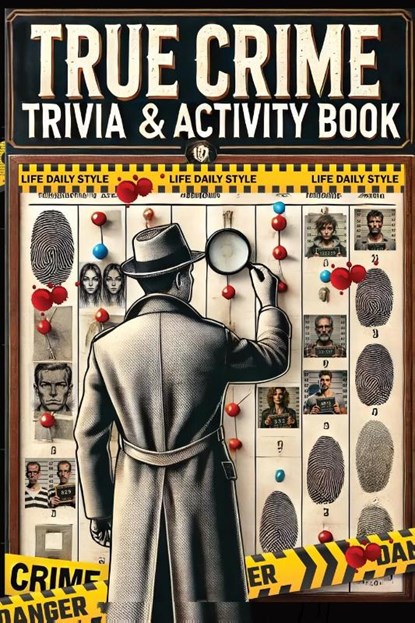 The Ultimate True Crime Trivia and Activity Book, Life Daily Style - Paperback - 9788367484947