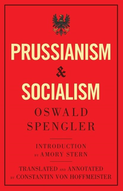 Prussianism and Socialism, Oswald Spengler - Paperback - 9788367583275