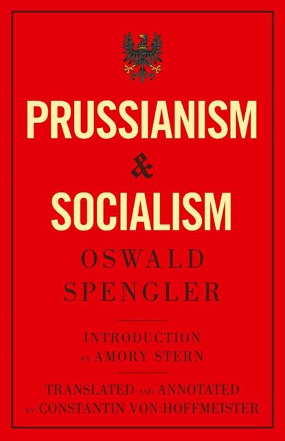 Prussianism and Socialism, Oswald Spengler - Paperback - 9788367583275