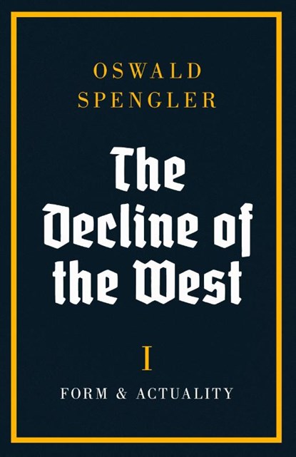 The Decline of the West, Oswald Spengler - Paperback - 9788367583725