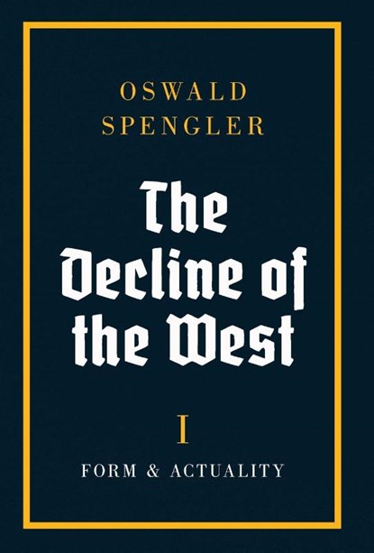 Spengler, O: Decline of the West, Oswald Spengler - Gebonden - 9788367583732