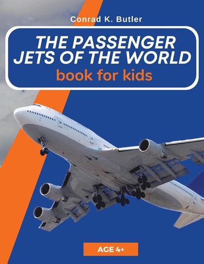 The Passenger Jets Of The World For Kids, Conrad K Butler - Paperback - 9788367600002