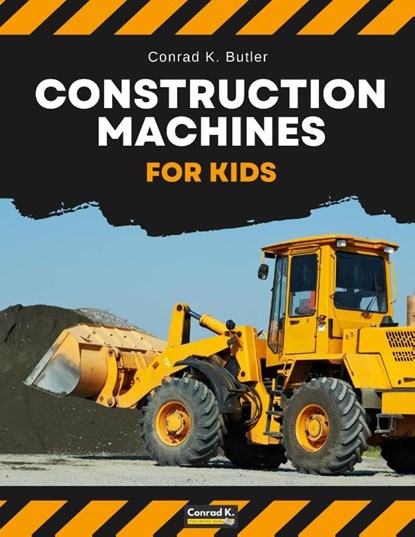 Construction Machines For Kids, Conrad K Butler - Paperback - 9788367600033