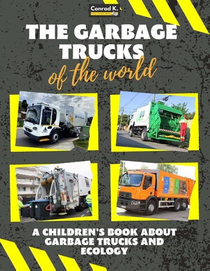 The garbage trucks of the world, Conrad K. Butler - Paperback - 9788367600057