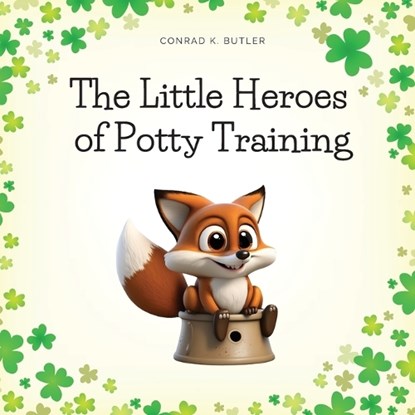 The Little Heroes of Potty Training, Conrad K Butler - Paperback - 9788367600224