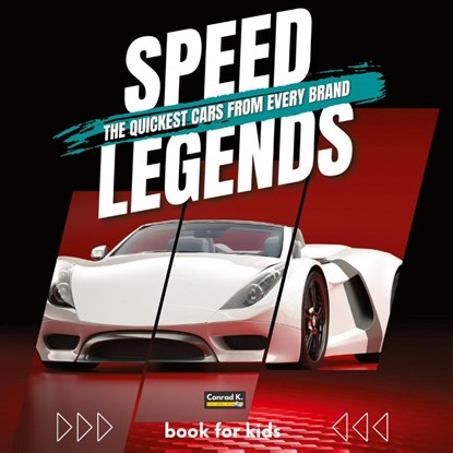 Speed Legends. The Quickest Cars from Every Brand, Conrad K. Butler - Paperback - 9788367600552