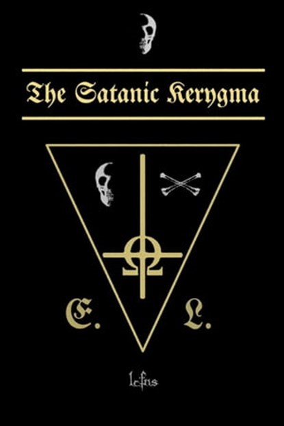 The Satanic Kerygma, LCFNS - Ebook - 9788367736091