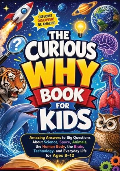 The Curious Why Book for Kids, Childlike Mischievous - Paperback - 9788368294989