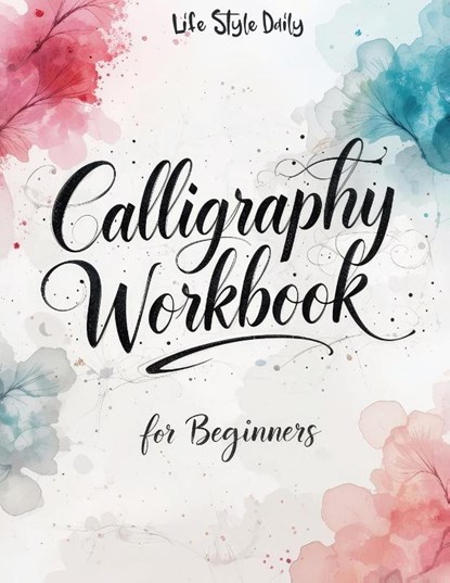 Calligraphy Workbook for Beginners, Life Daily Style - Paperback - 9788368391114