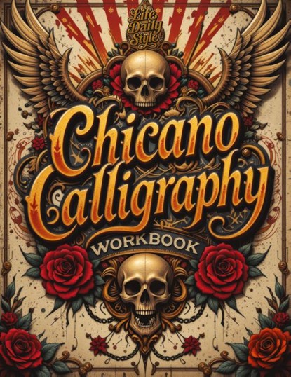 Chicano Calligraphy Workbook, Life Daily Style - Paperback - 9788368391268