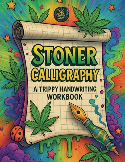 Stoner Calligraphy - A Trippy Handwriting Workbook, Life Daily Style - Paperback - 9788368391305