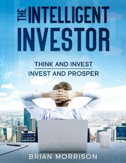 Intelligent Investor, MORRISON,  Brian - Paperback - 9788395284373