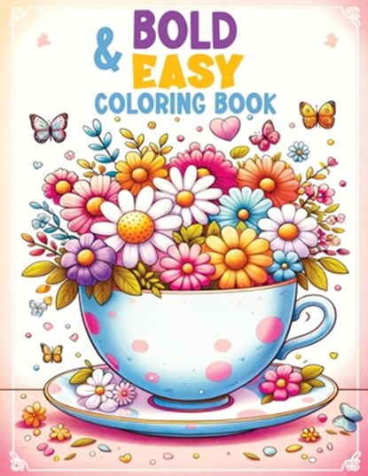 Bold and Easy Coloring Book: Relaxing Art for Mindfulness and Peace, Therapeutic Patterns for Stress Relief for Adults and Seniors, Tone Temptress - Paperback - 9788397066205