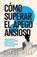 Cómo superar el apego ansioso, Chase Hill - Paperback - 9788397184381