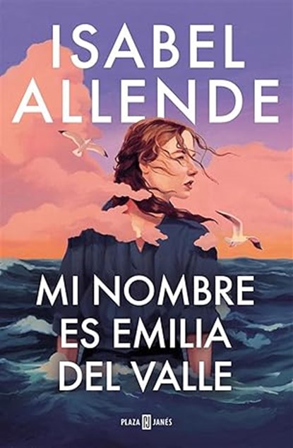Mi nombre es Emilia del Valle, Isabel Allende - Gebonden - 9788401035241