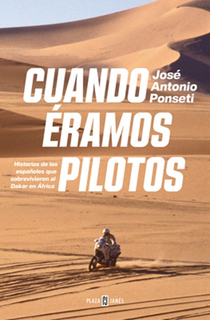 Cuando Éramos Pilotos/ When We Were Pilots, José Antonio Ponseti - Paperback - 9788401035371
